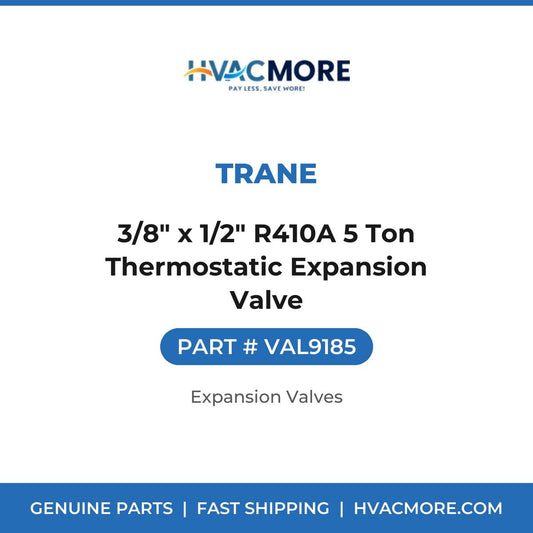 Trane 3/8" x 1/2" R410A 5 Ton Thermostatic Expansion Valve VAL9185