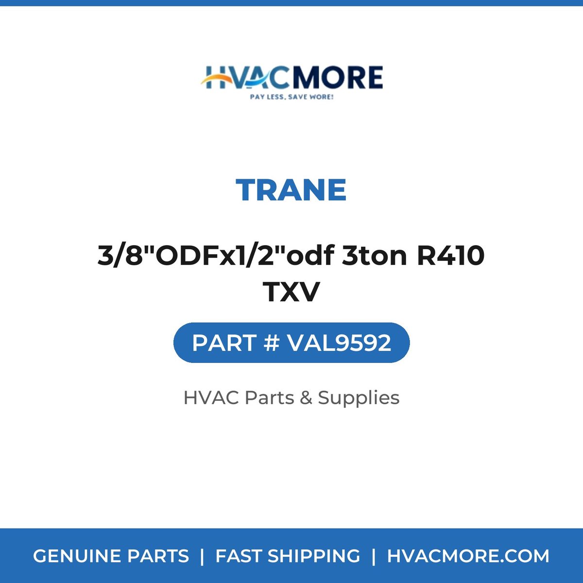Trane 3/8"ODFx1/2"odf 3ton R410 TXV VAL9592