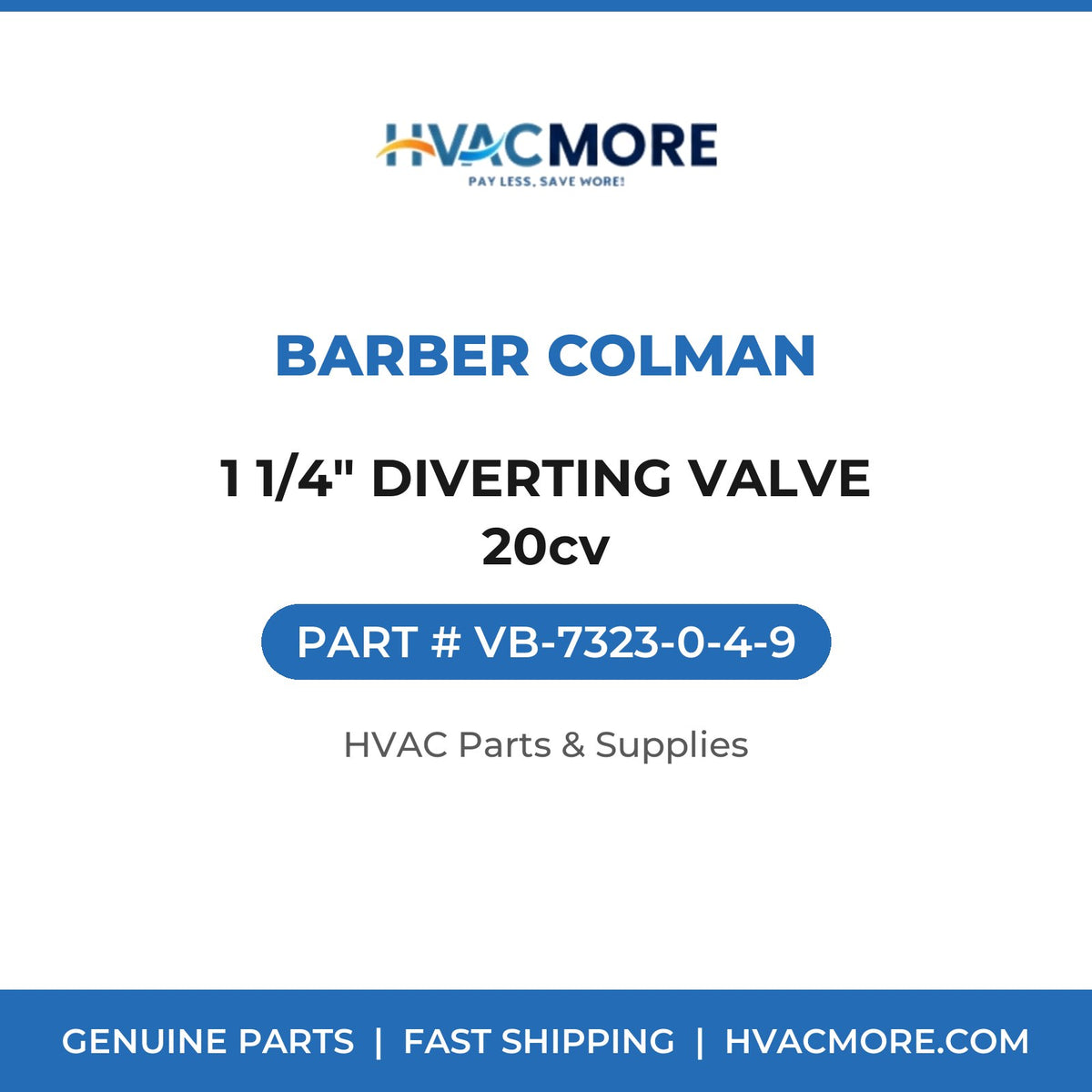 Barber Colman 1 1/4" DIVERTING VALVE 20cv VB-7323-0-4-9