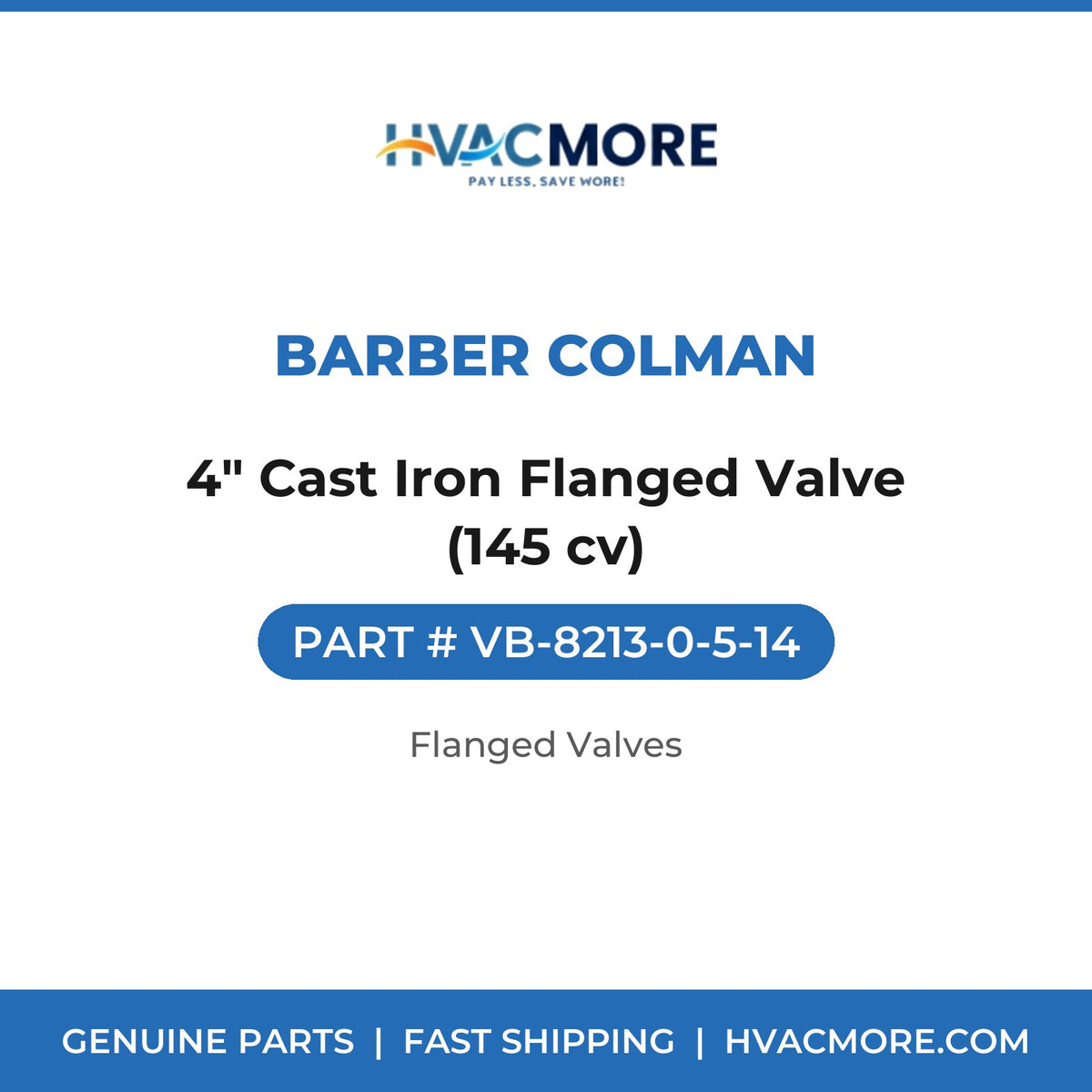 Barber Colman 4" Cast Iron Flanged Valve (145 cv) VB-8213-0-5-14