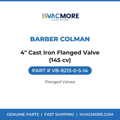 Barber Colman 4" Cast Iron Flanged Valve (145 cv) VB-8213-0-5-14