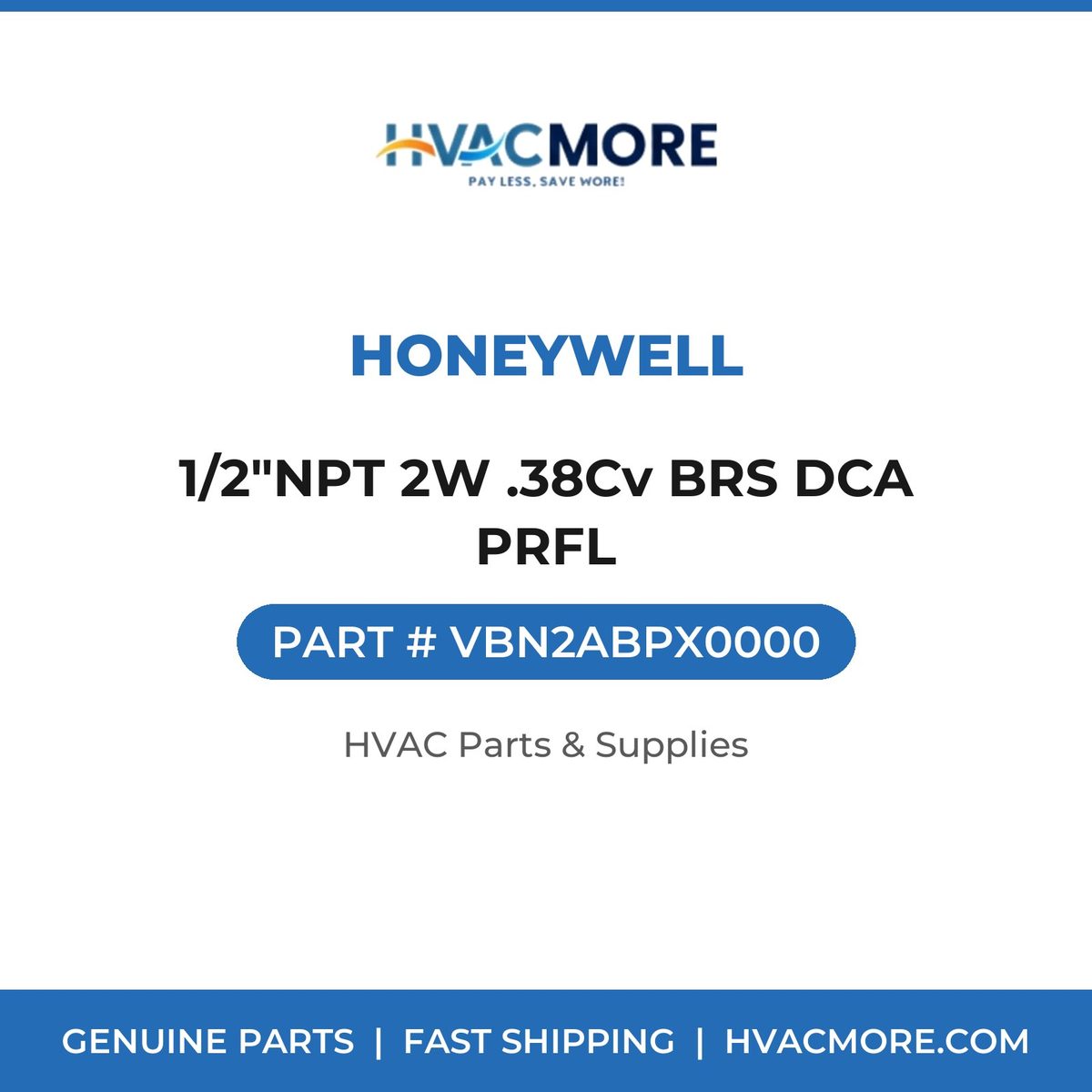 Honeywell 1/2"NPT 2W .38Cv BRS DCA PRFL VBN2ABPX0000