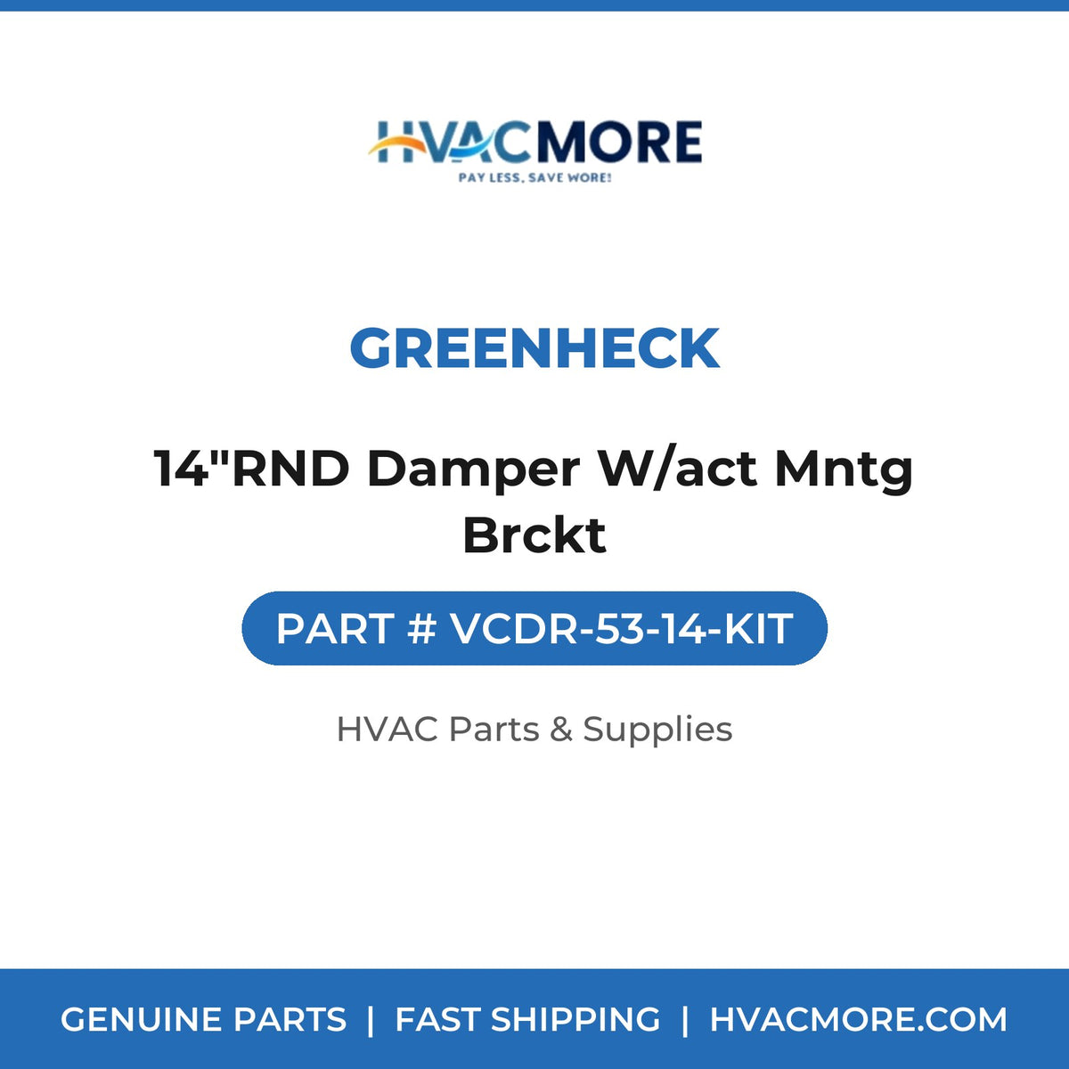 Greenheck 14"RND Damper W/act Mntg Brckt VCDR-53-14-KIT