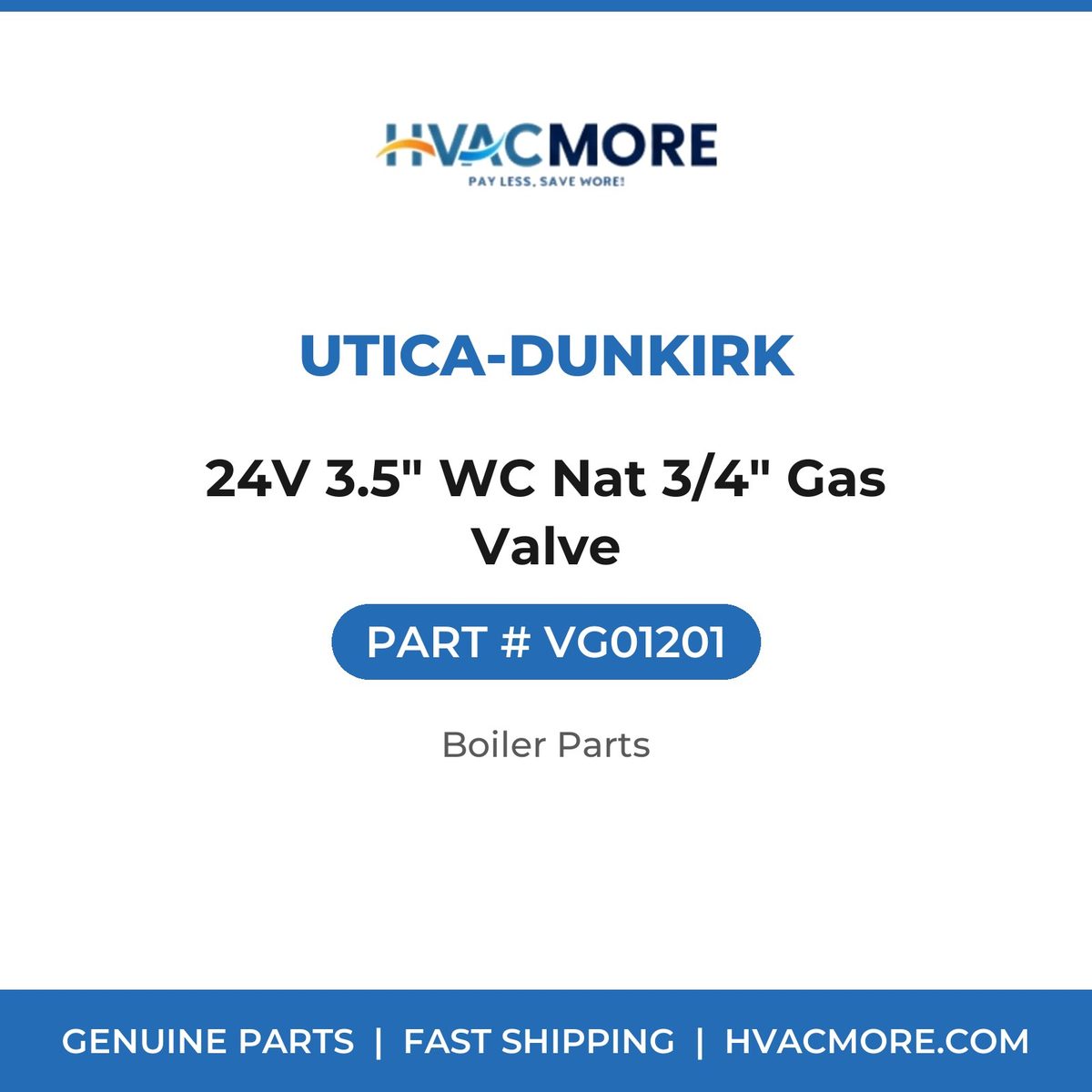 Utica-Dunkirk 24V 3.5" WC Nat 3/4" Gas Valve VG01201