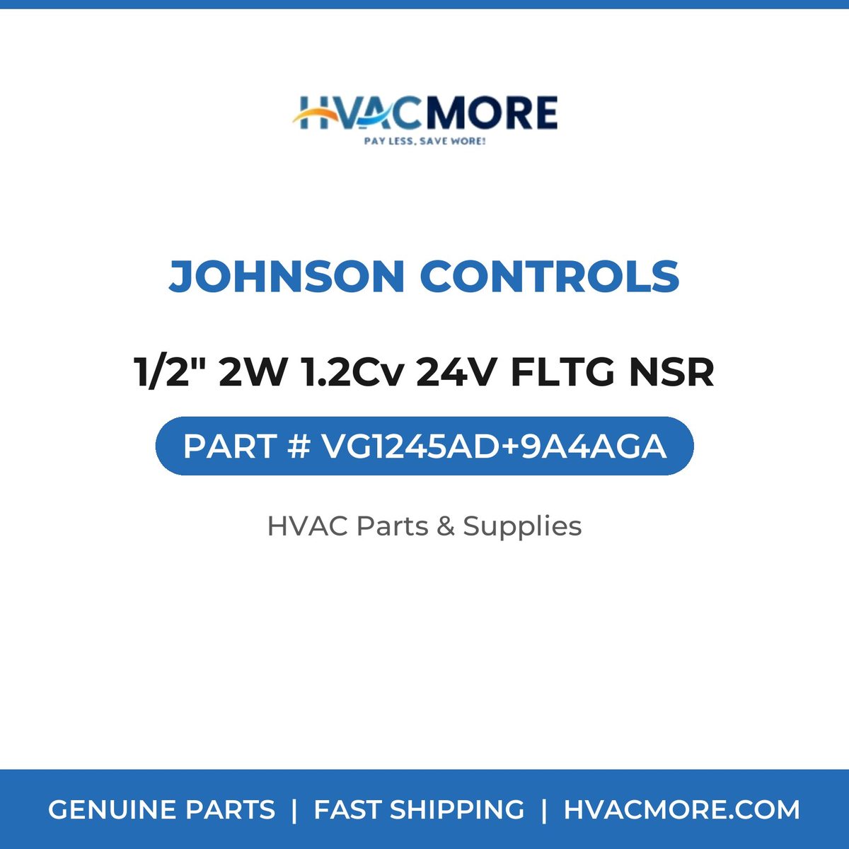 Johnson Controls 1/2" 2W 1.2Cv 24V FLTG NSR VG1245AD+9A4AGA