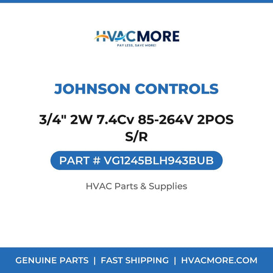 Johnson Controls 3/4" 2W 7.4Cv 85-264V 2POS S/R VG1245BLH943BUB
