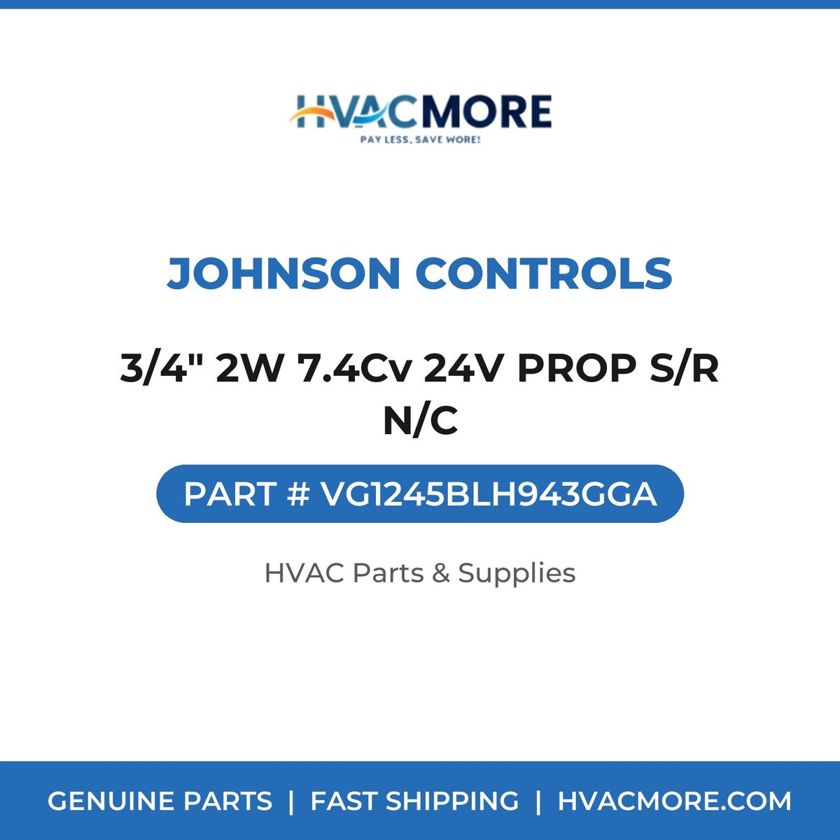 Johnson Controls 3/4" 2W 7.4Cv 24V PROP S/R N/C VG1245BLH943GGA