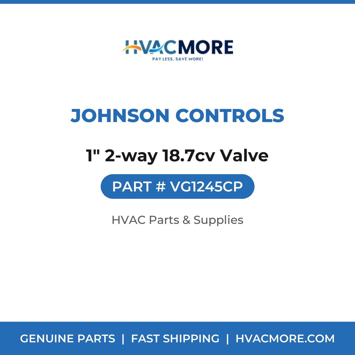 Johnson Controls 1" 2-way 18.7cv Valve VG1245CP