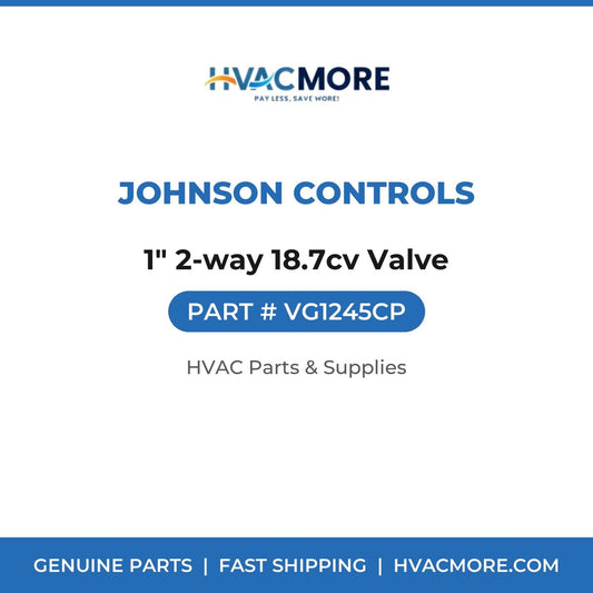 Johnson Controls 1" 2-way 18.7cv Valve VG1245CP