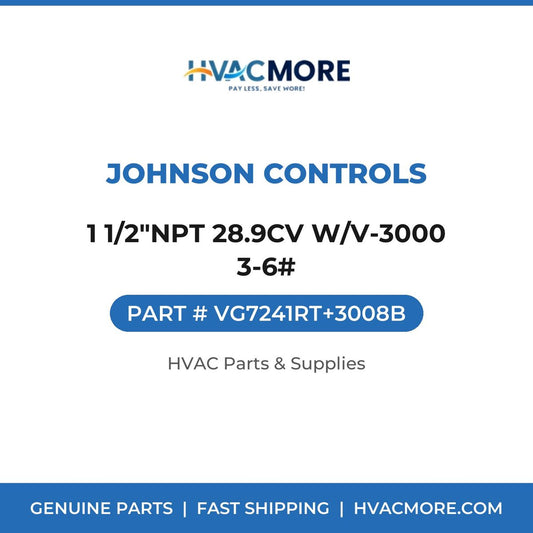 Johnson Controls 1 1/2"NPT 28.9CV W/V-3000 3-6# VG7241RT+3008B