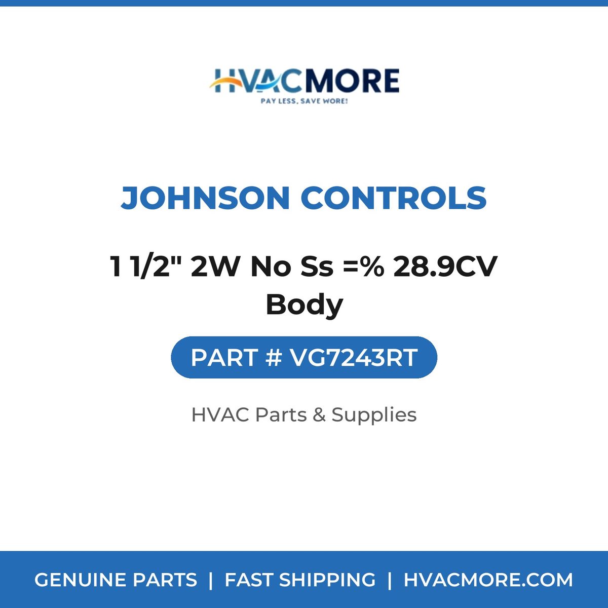 Johnson Controls 1 1/2" 2W No Ss =% 28.9CV Body VG7243RT