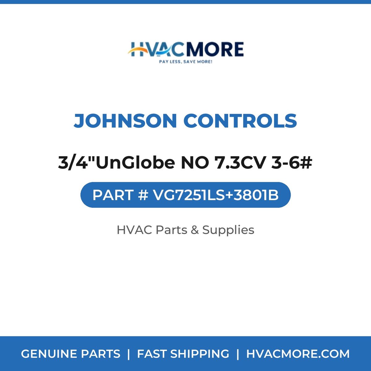 Johnson Controls 3/4"UnGlobe NO 7.3CV 3-6# VG7251LS+3801B