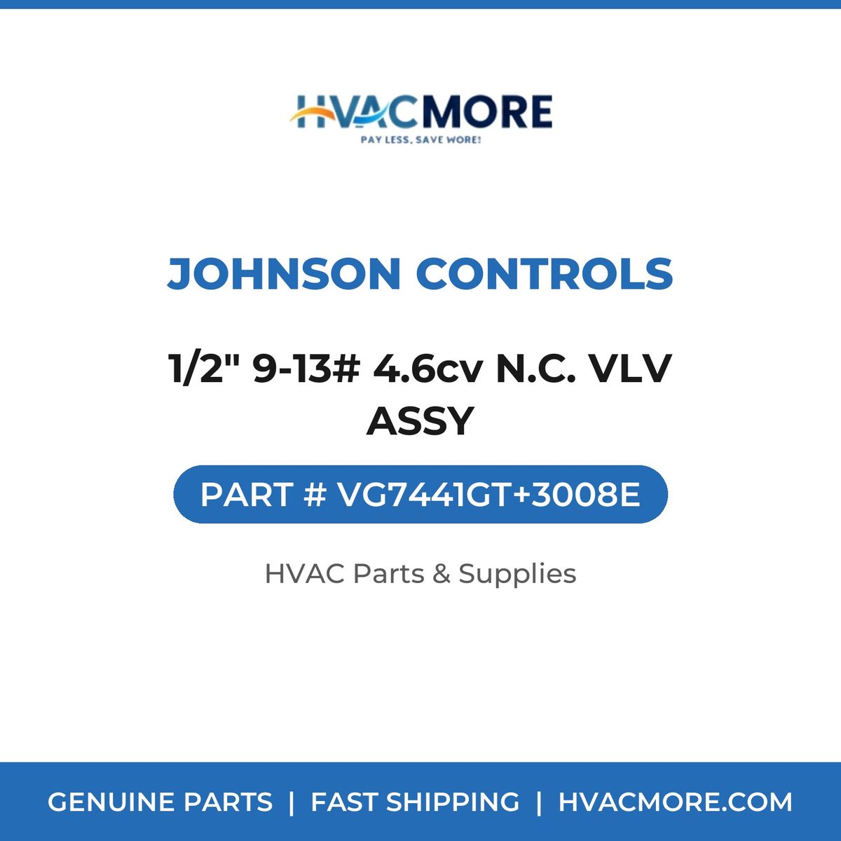 Johnson Controls 1/2" 9-13# 4.6cv N.C. VLV ASSY VG7441GT+3008E
