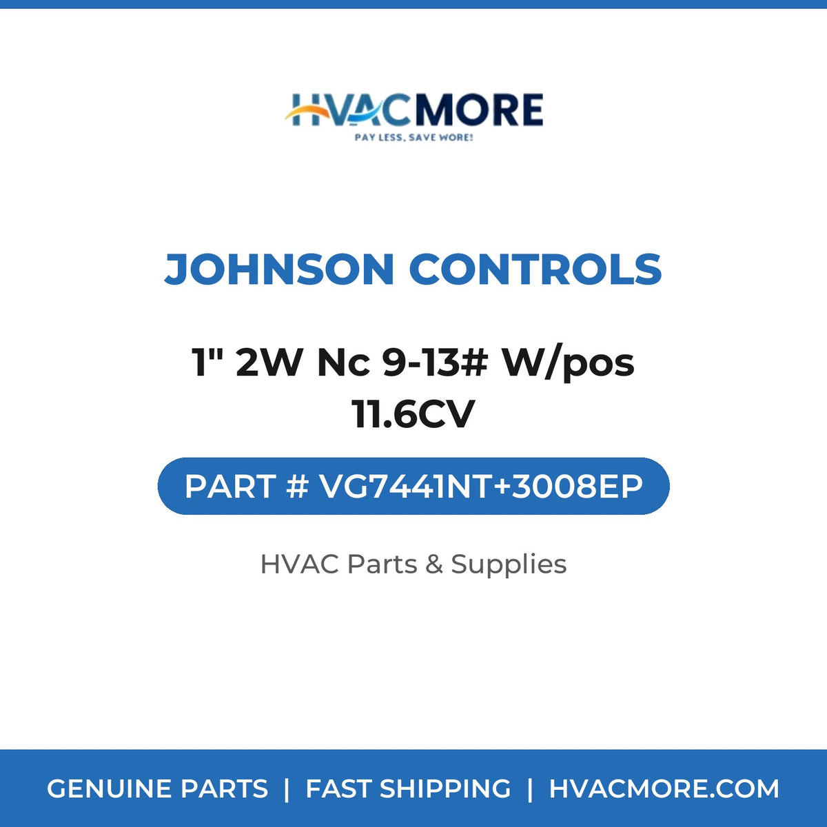 Johnson Controls 1" 2W Nc 9-13# W/pos 11.6CV VG7441NT+3008EP