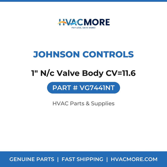 Johnson Controls 1" N/c Valve Body CV=11.6 VG7441NT