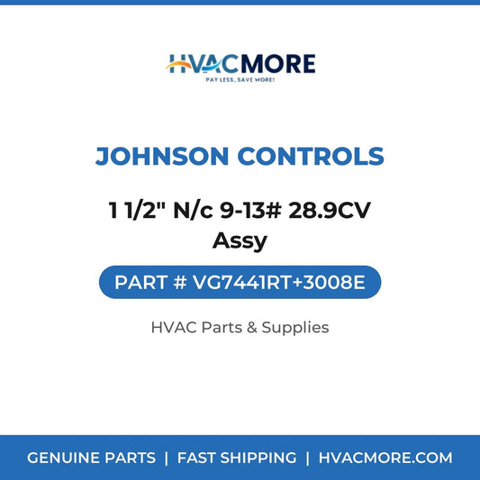 Johnson Controls 1 1/2" N/c 9-13# 28.9CV Assy VG7441RT+3008E