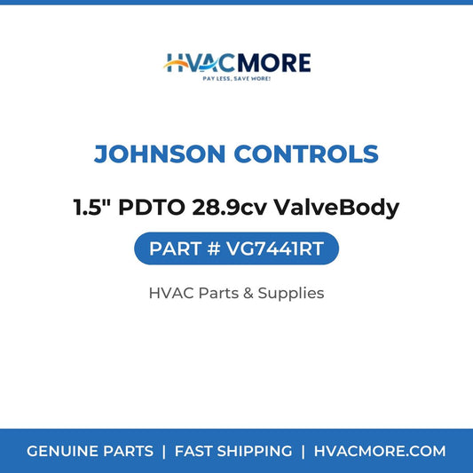 Johnson Controls 1.5" PDTO 28.9cv ValveBody VG7441RT