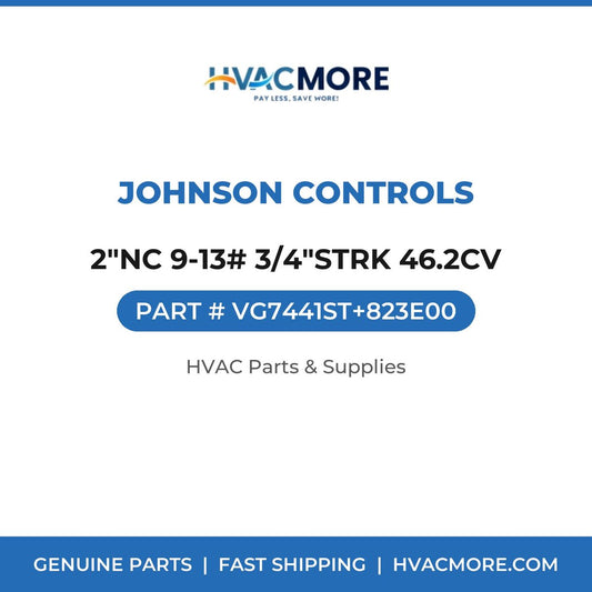 Johnson Controls 2"NC 9-13# 3/4"STRK 46.2CV VG7441ST+823E00