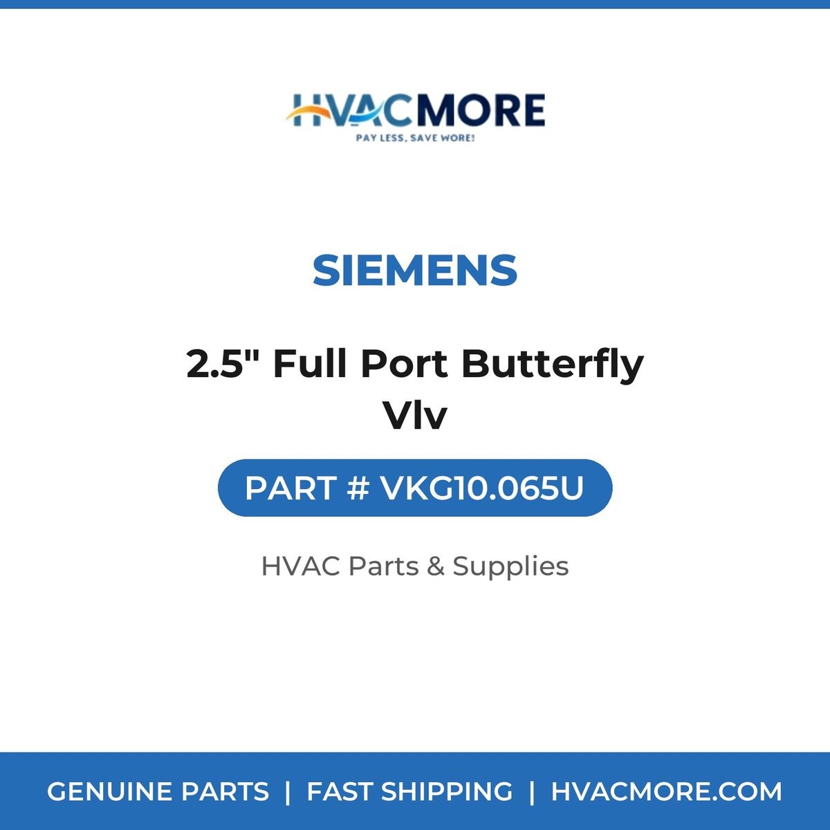 Siemens 2.5" Full Port Butterfly Vlv VKG10.065U