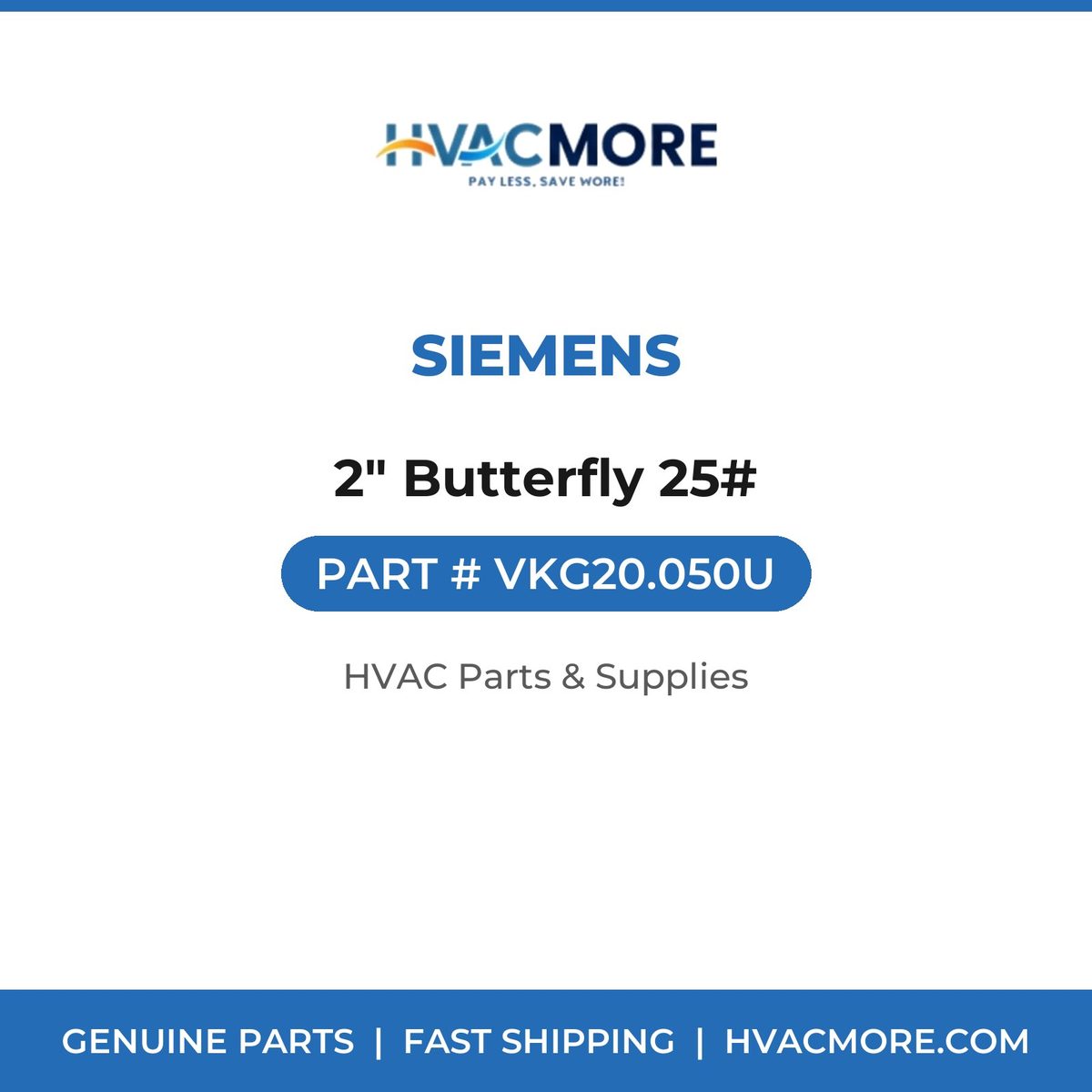 Siemens 2" Butterfly 25# VKG20.050U