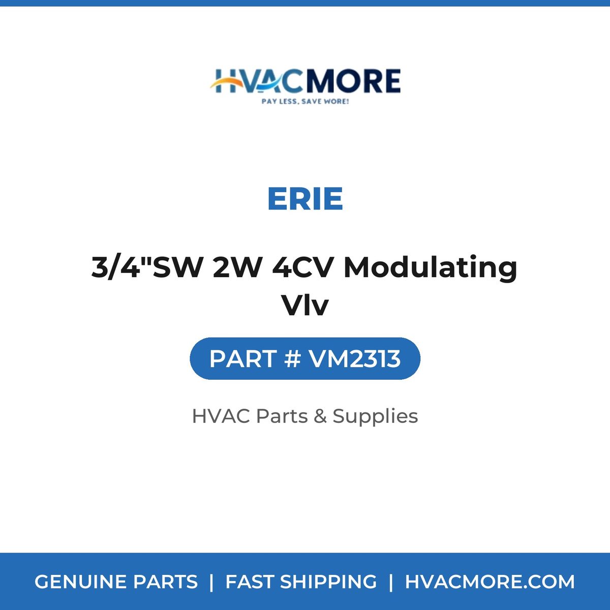 Erie 3/4"SW 2W 4CV Modulating Vlv VM2313