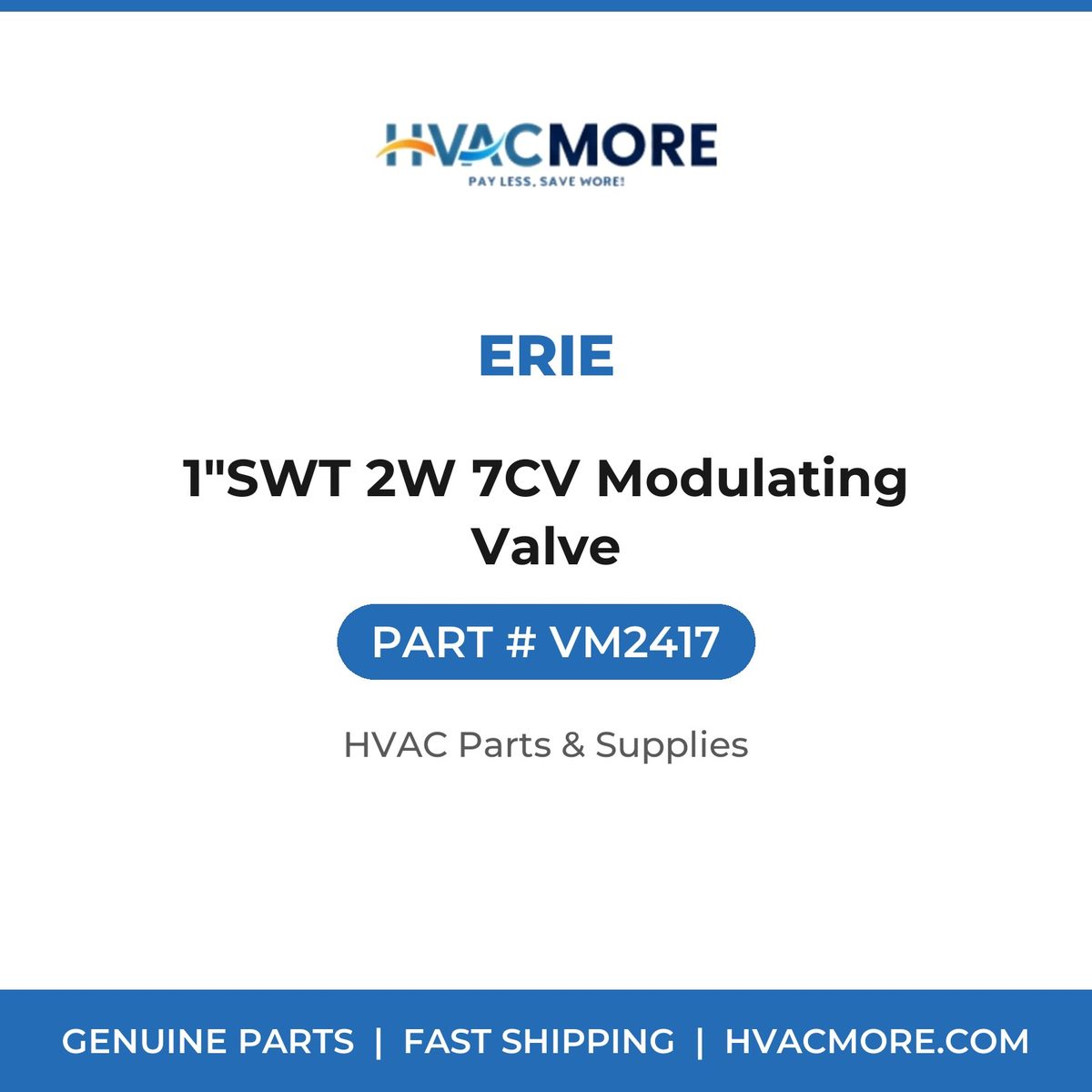 Erie 1"SWT 2W 7CV Modulating Valve VM2417