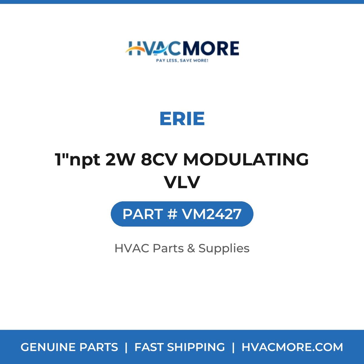 Erie 1"npt 2W 8CV MODULATING VLV VM2427