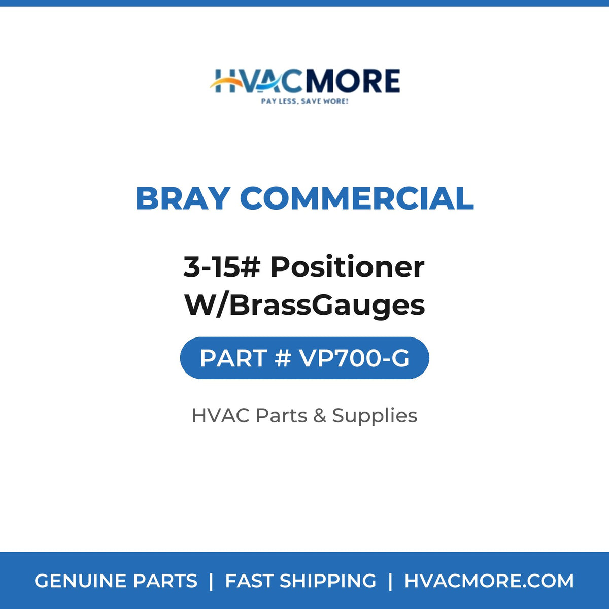 Bray Commercial 3-15# Positioner W/BrassGauges VP700-G