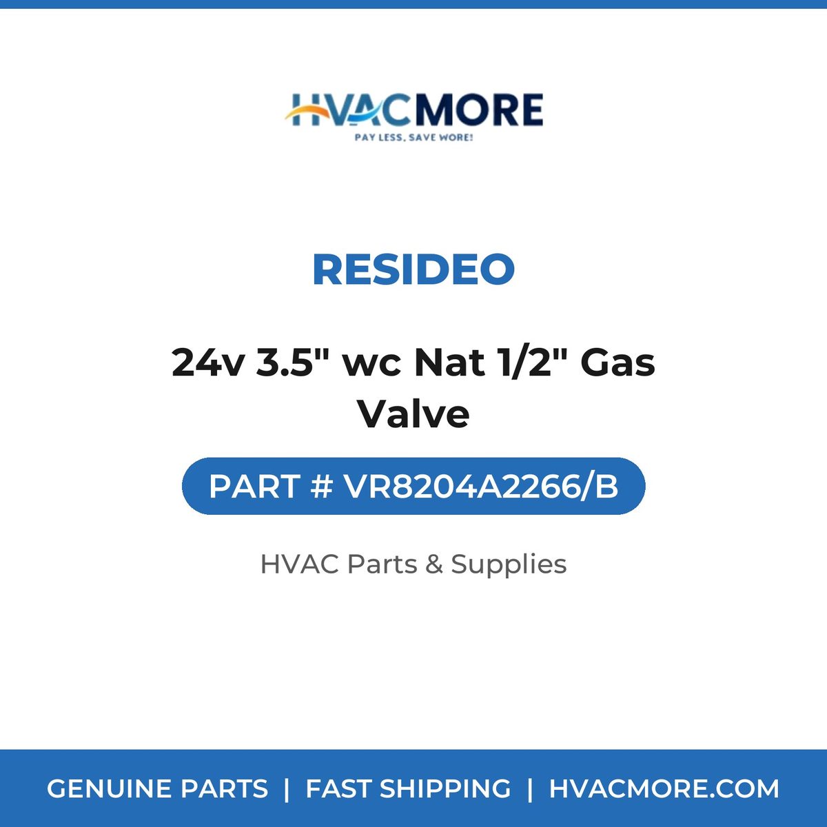 Resideo 24v 3.5" wc Nat 1/2" Gas Valve VR8204A2266/B