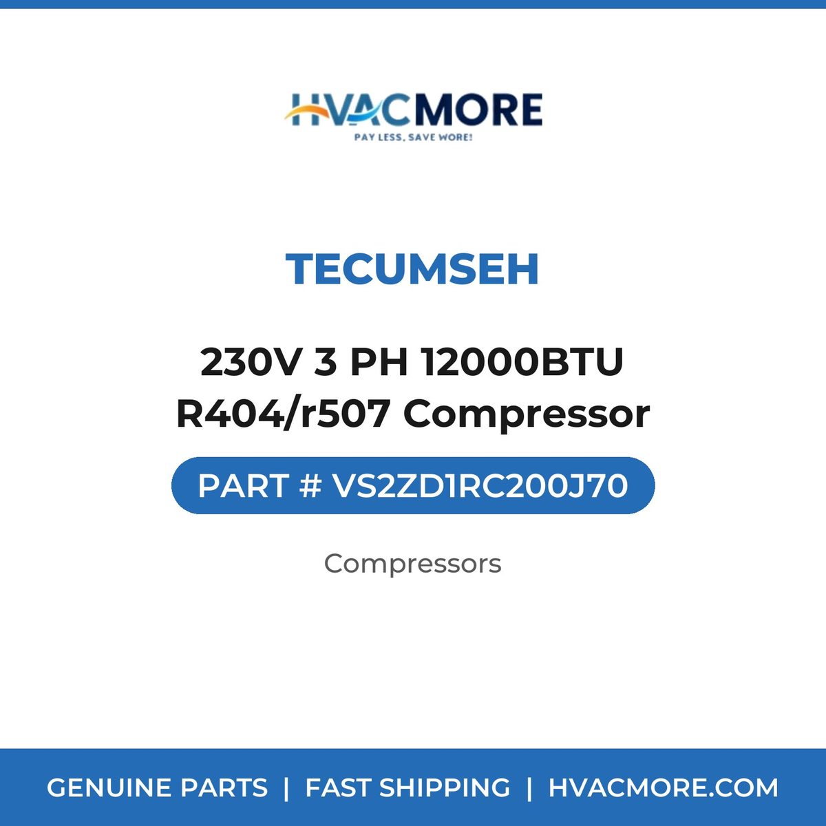 Tecumseh 230V 3 PH 12000BTU R404/r507 Compressor VS2ZD1RC200J70