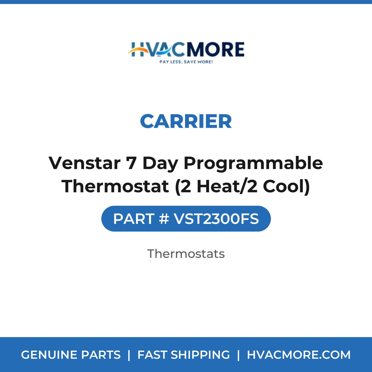 Carrier Venstar 7 Day Programmable Thermostat (2 Heat/2 Cool) VST2300FS