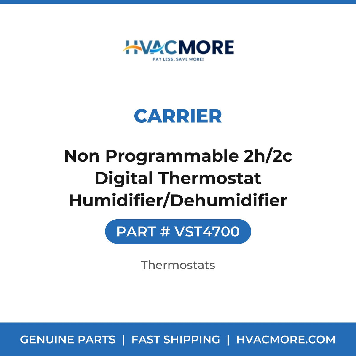 Carrier Non Programmable 2h/2c Digital Thermostat Humidifier/Dehumidifier VST4700