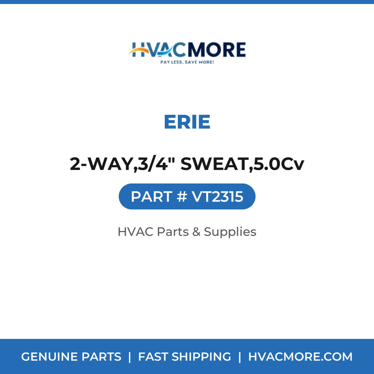 Erie 2-WAY,3/4" SWEAT,5.0Cv VT2315