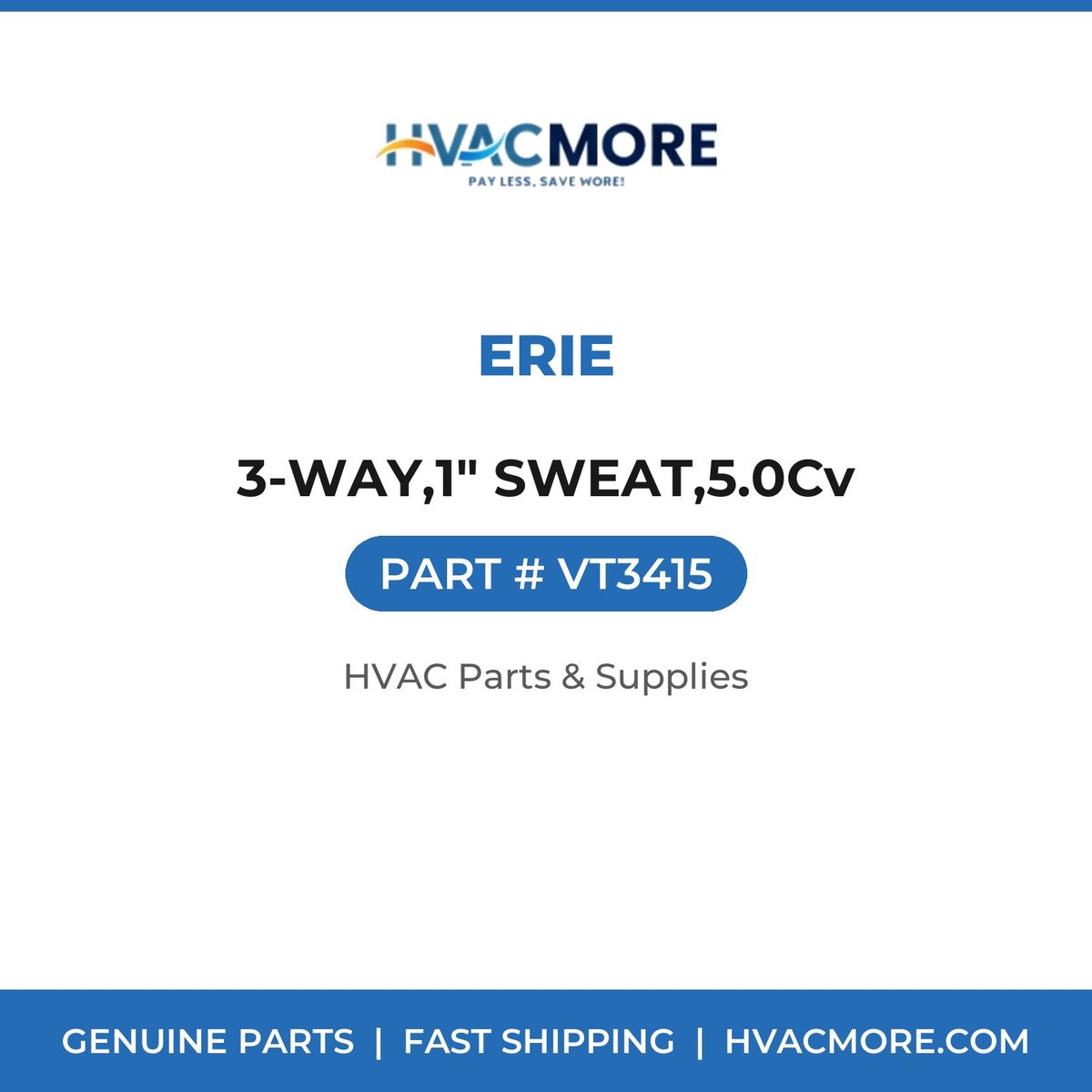 Erie 3-WAY,1" SWEAT,5.0Cv VT3415