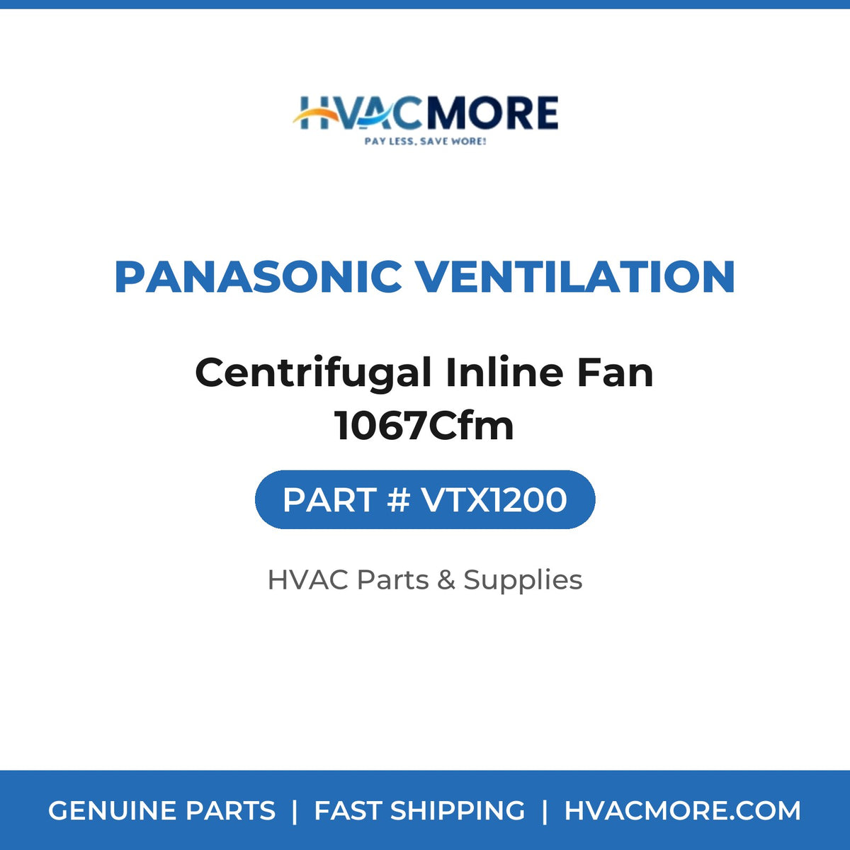 Panasonic Ventilation Centrifugal Inline Fan 1067Cfm VTX1200