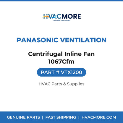 Panasonic Ventilation Centrifugal Inline Fan 1067Cfm VTX1200