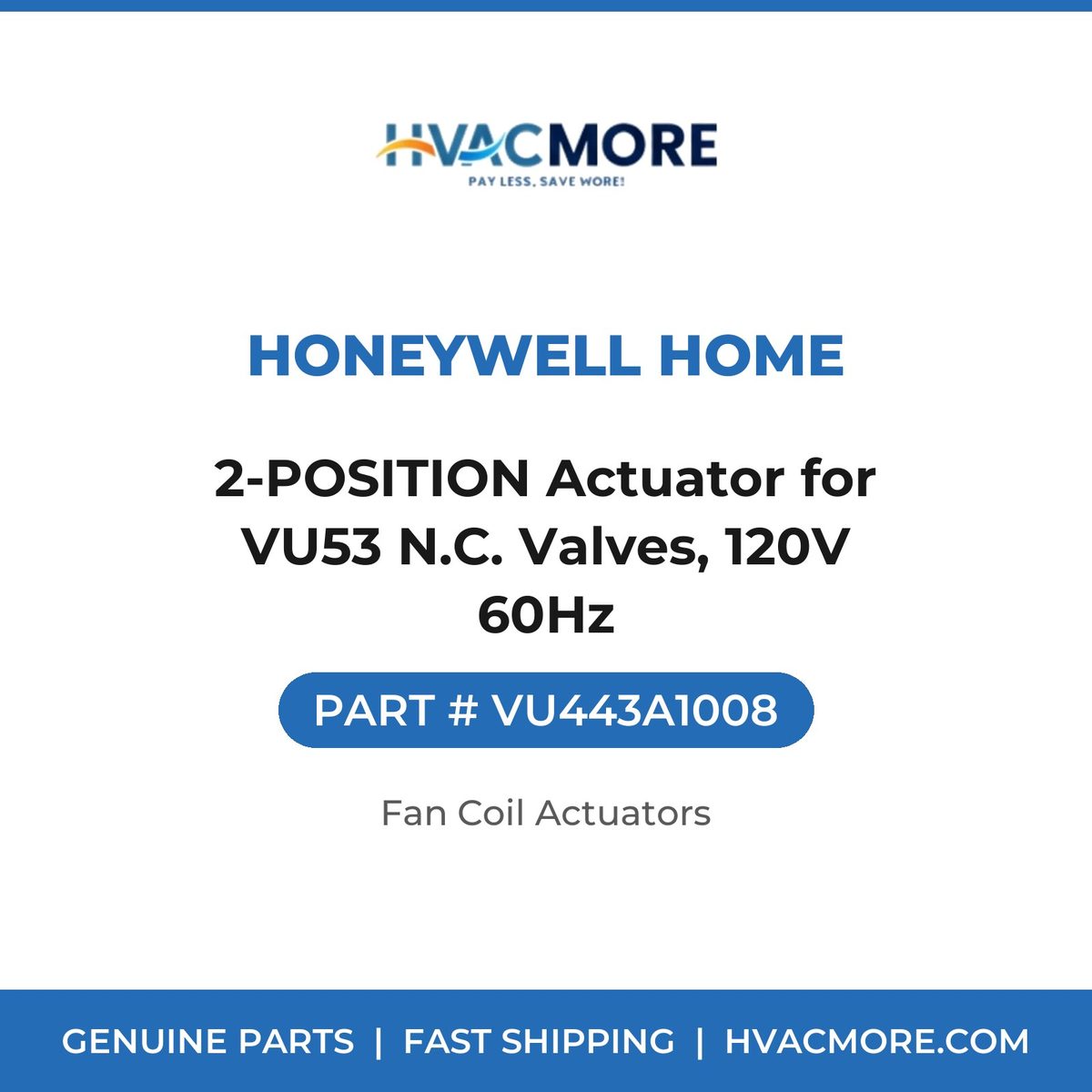 Honeywell Home 2-POSITION Actuator for VU53 N.C. Valves, 120V 60Hz VU443A1008