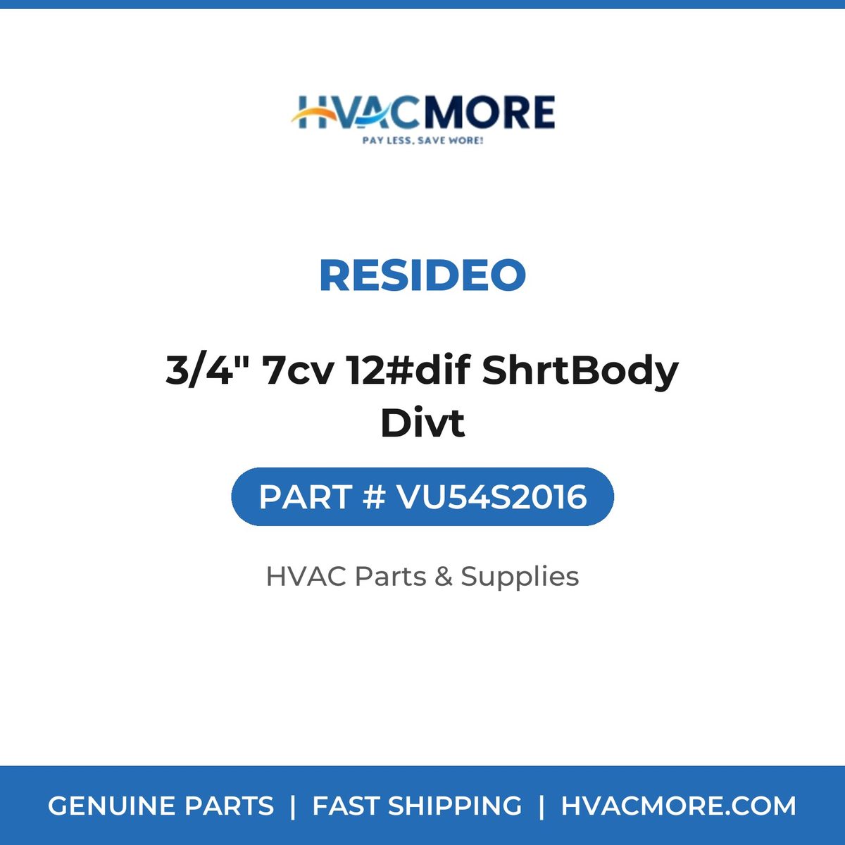 Resideo 3/4" 7cv 12#dif ShrtBody Divt VU54S2016