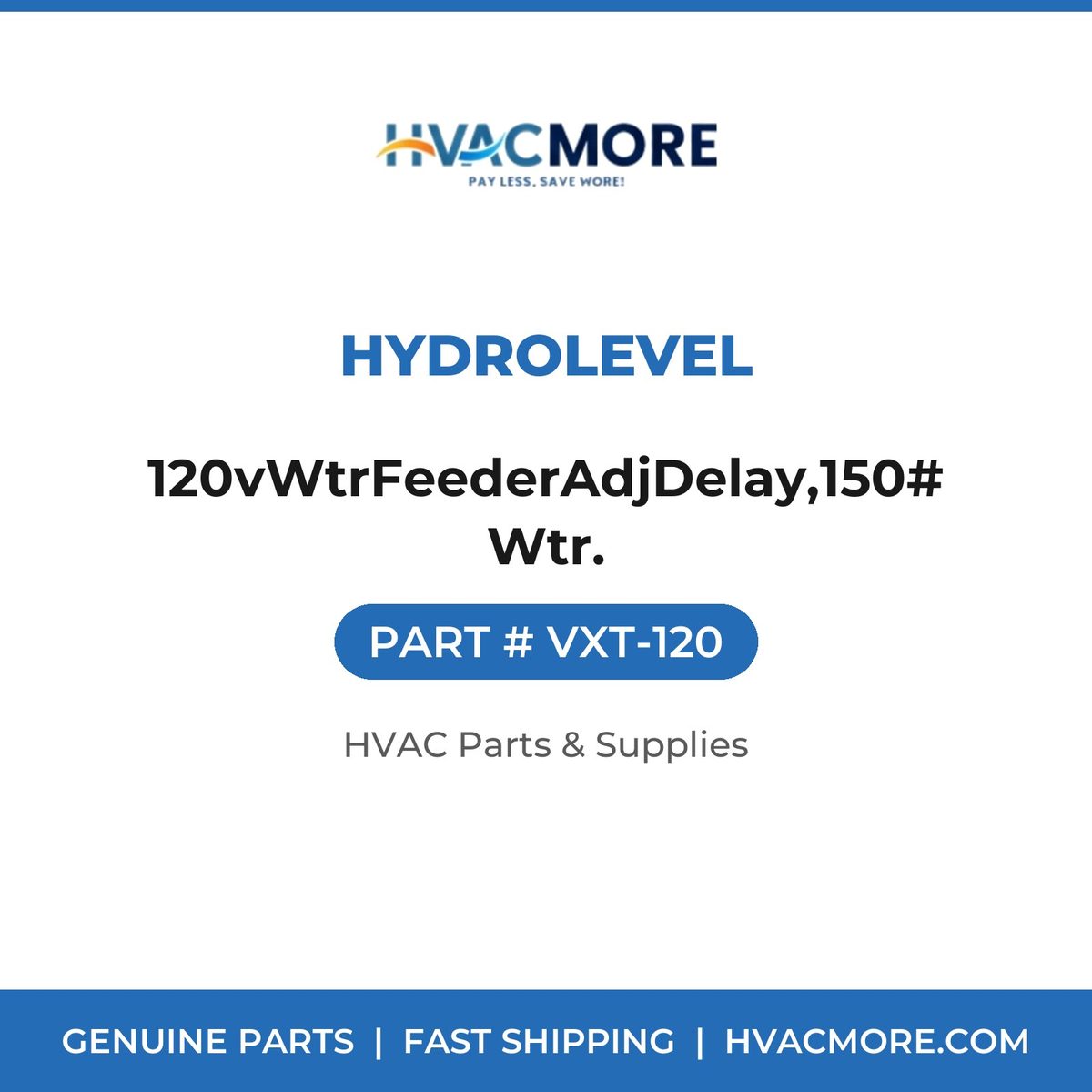 Hydrolevel 120vWtrFeederAdjDelay,150#Wtr. VXT-120