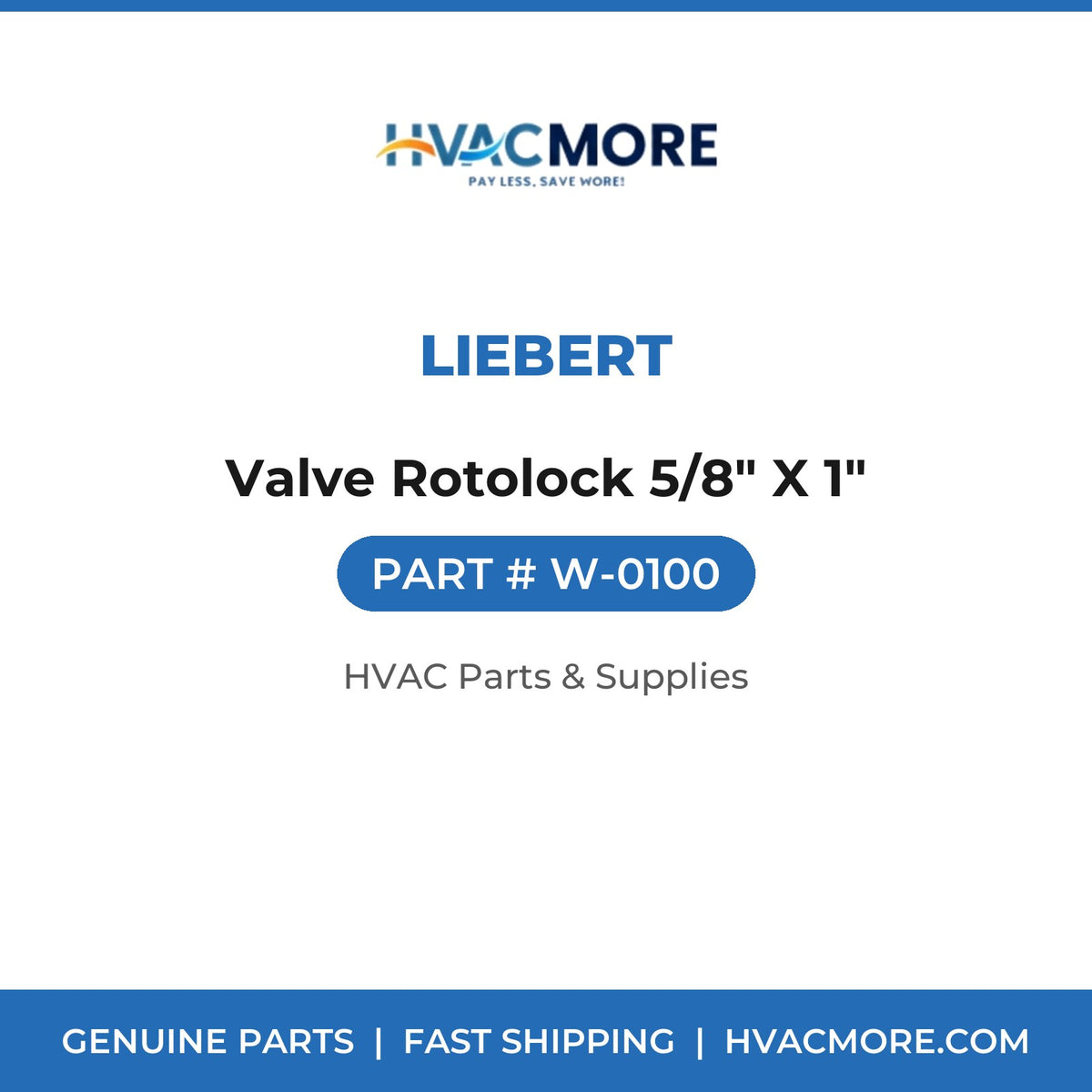 Liebert Valve Rotolock 5/8" X 1" W-0100