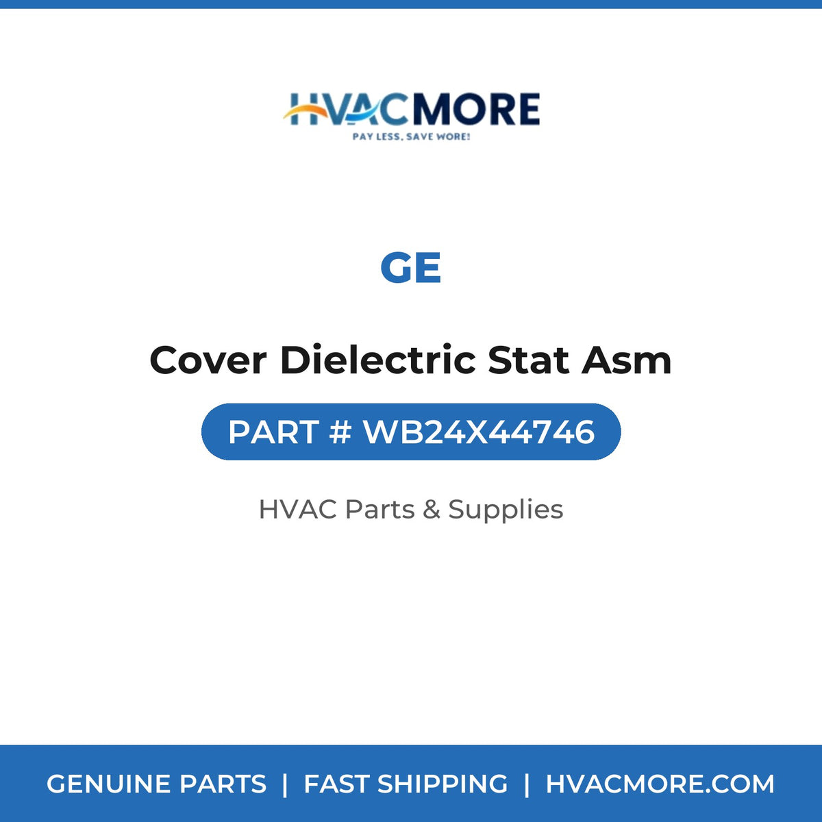 GE Cover Dielectric Stat Asm WB24X44746