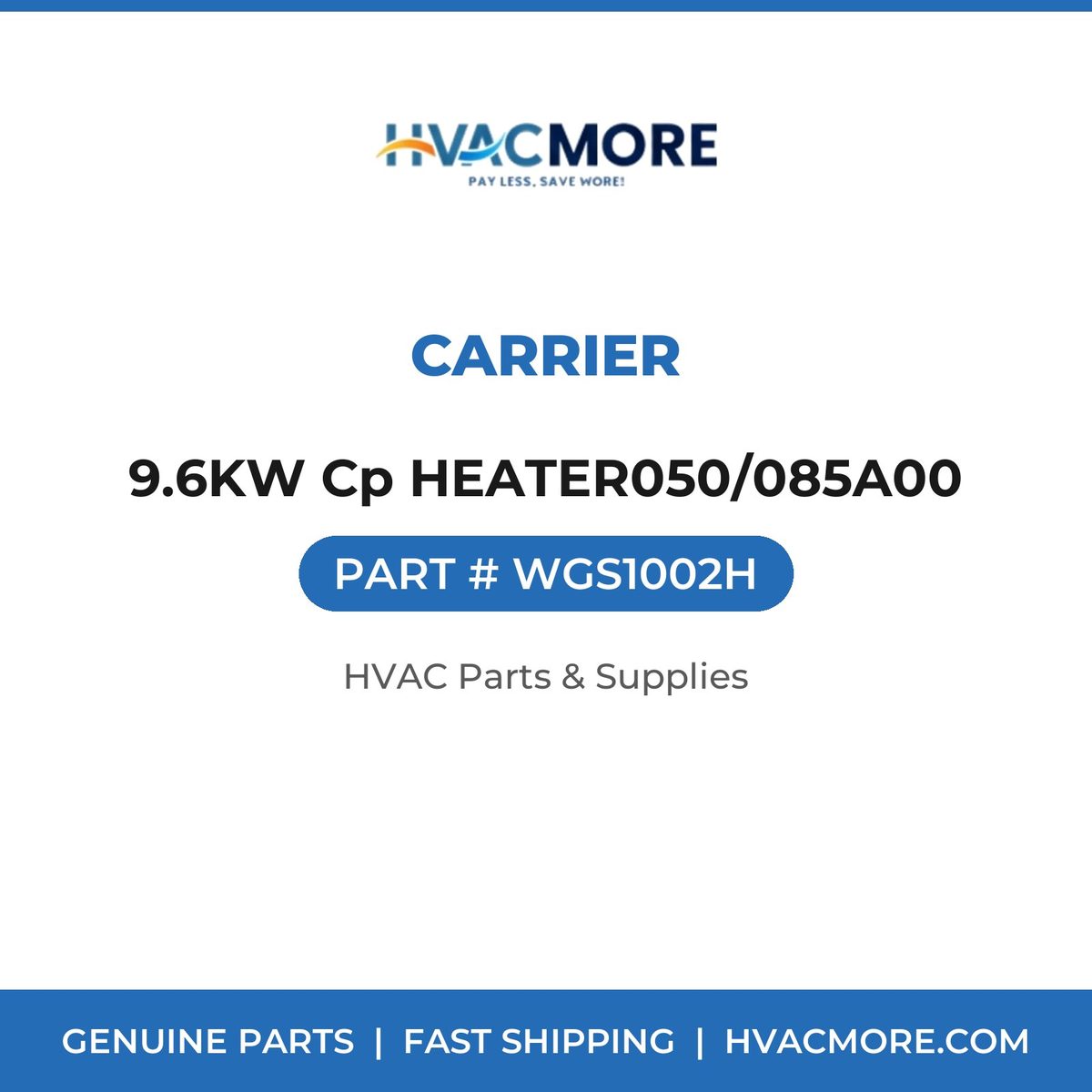 Carrier 9.6KW Cp HEATER050/085A00 WGS1002H