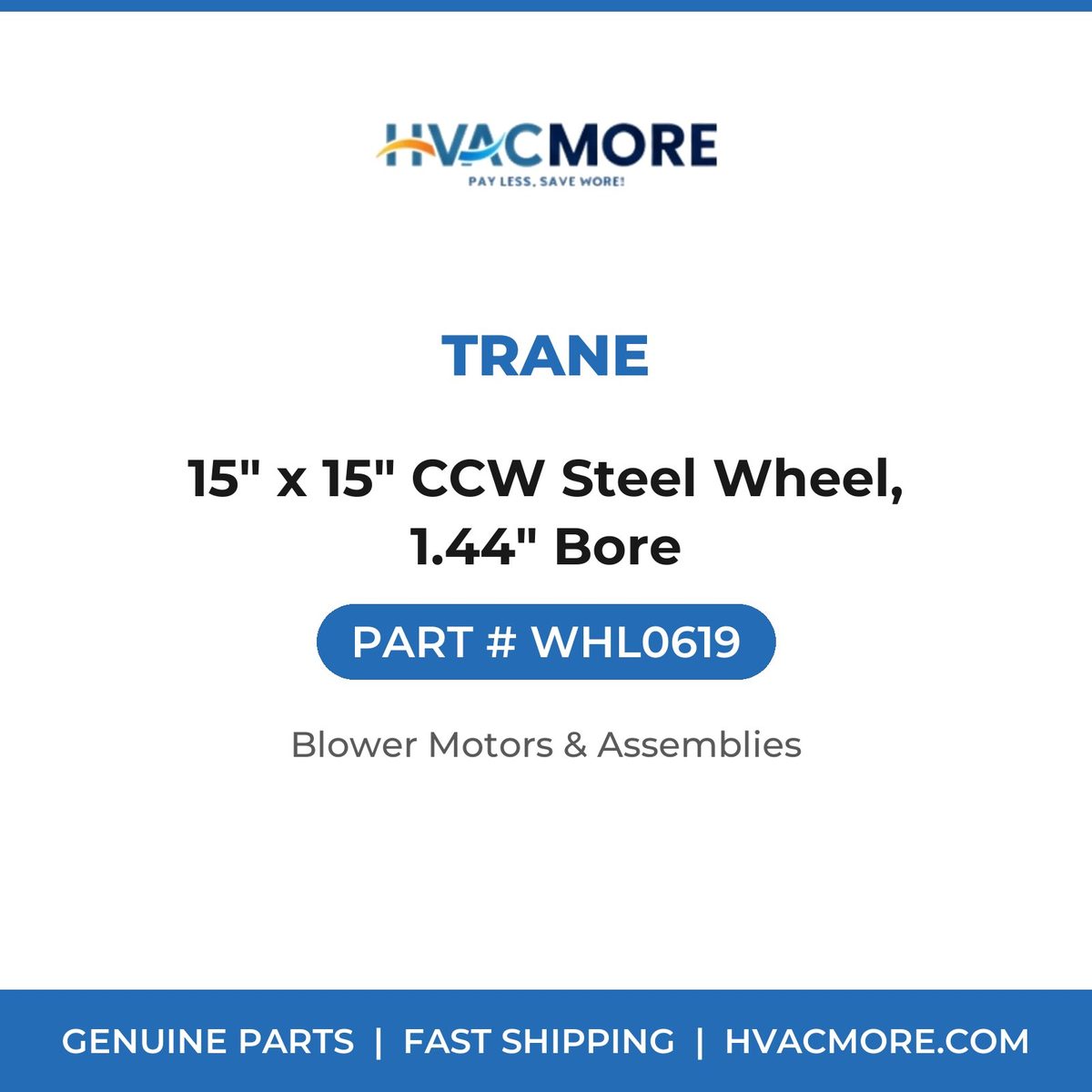 Trane 15" x 15" CCW Steel Wheel, 1.44" Bore WHL0619