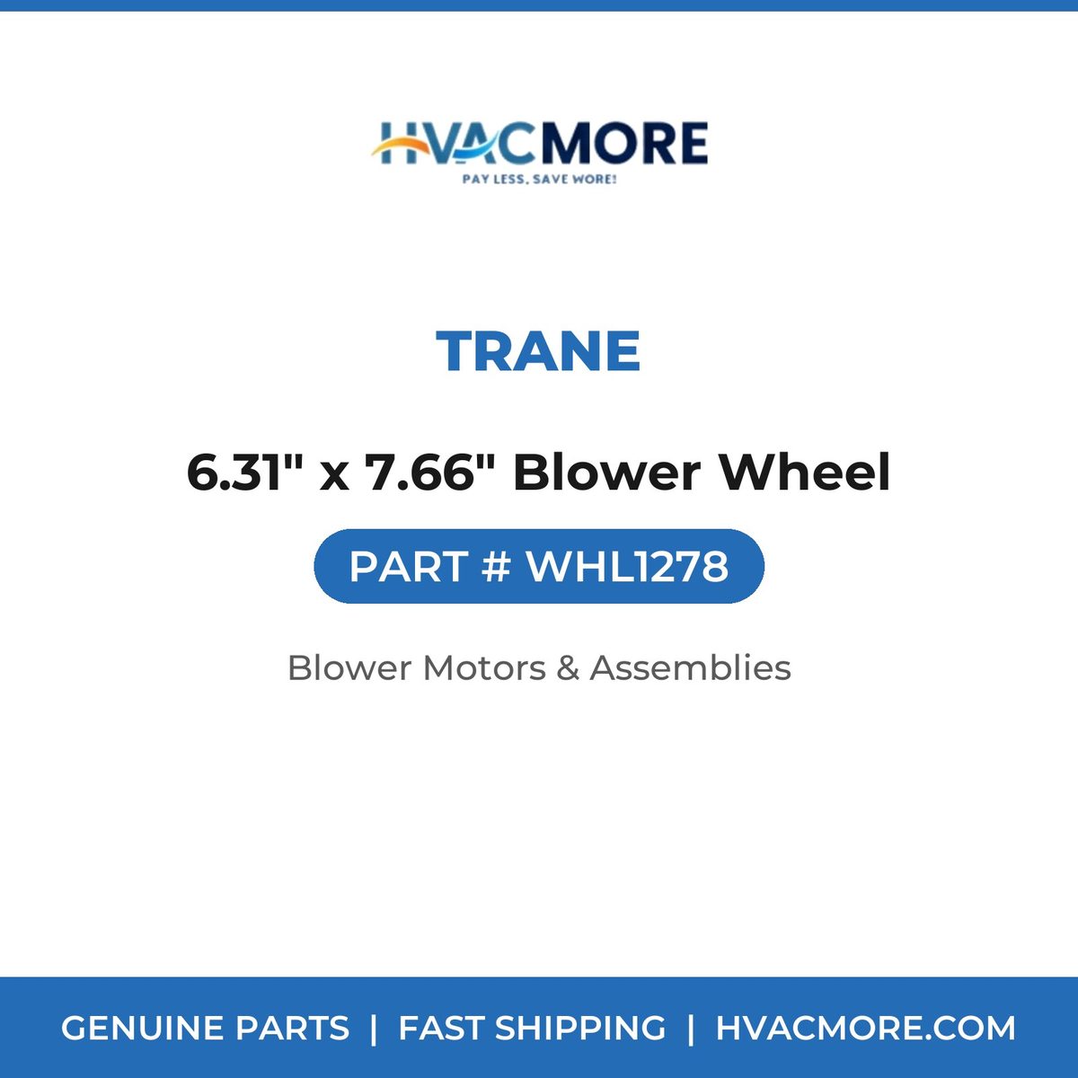 Trane 6.31" x 7.66" Blower Wheel WHL1278