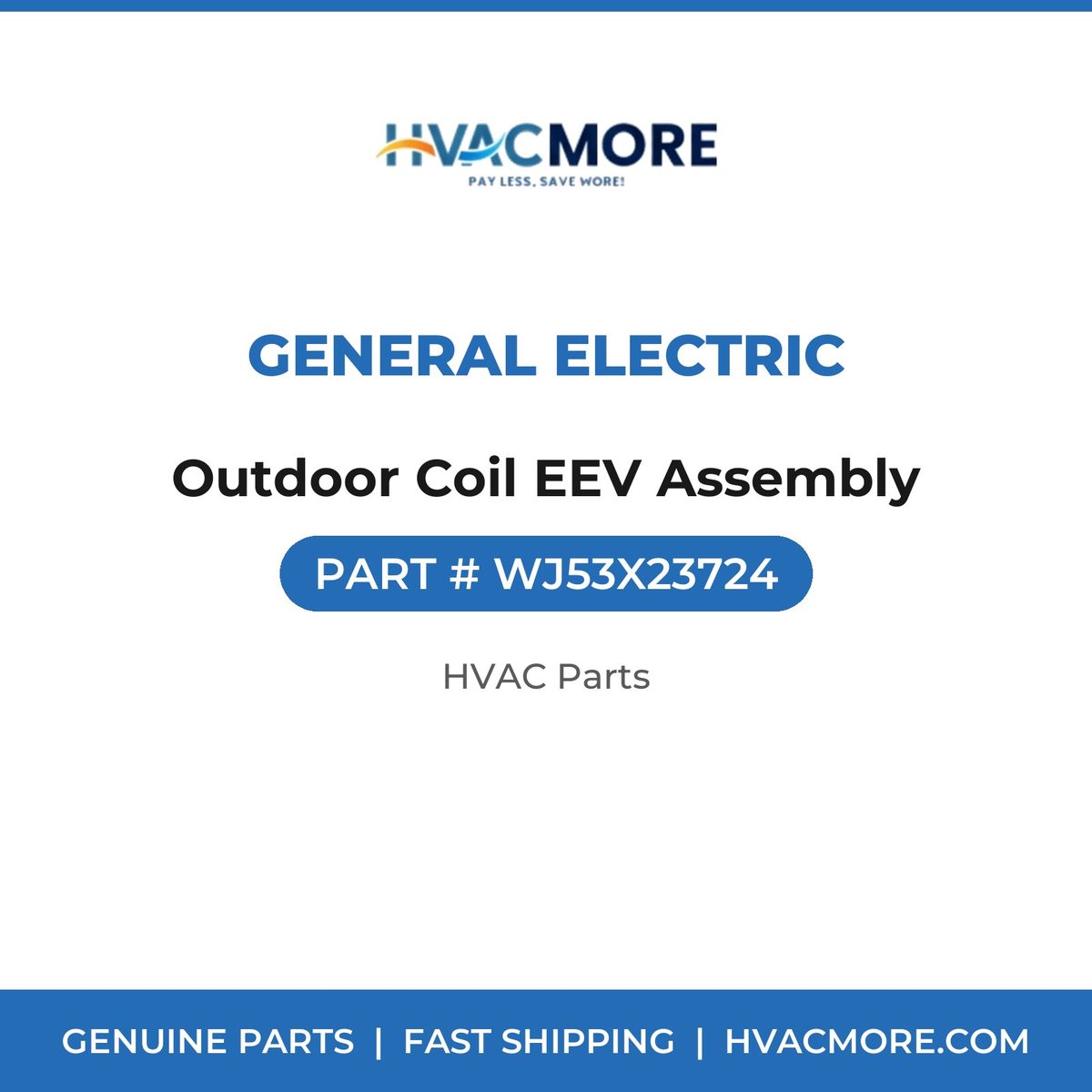 General Electric Outdoor Coil EEV Assembly WJ53X23724