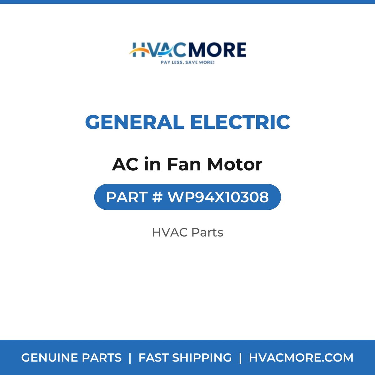 General Electric AC in Fan Motor WP94X10308