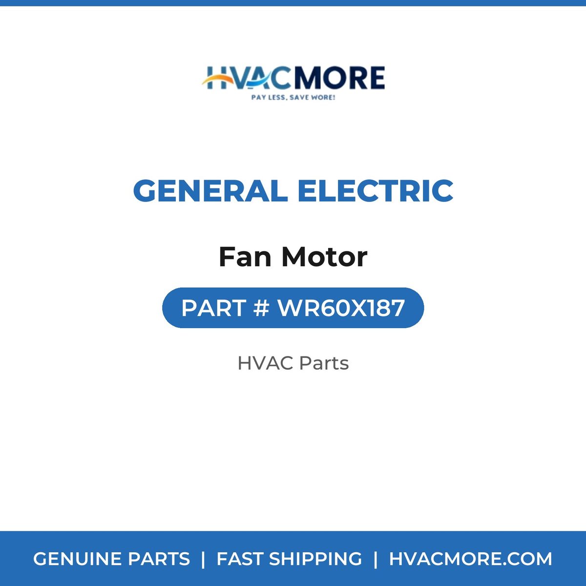 General Electric Fan Motor WR60X187