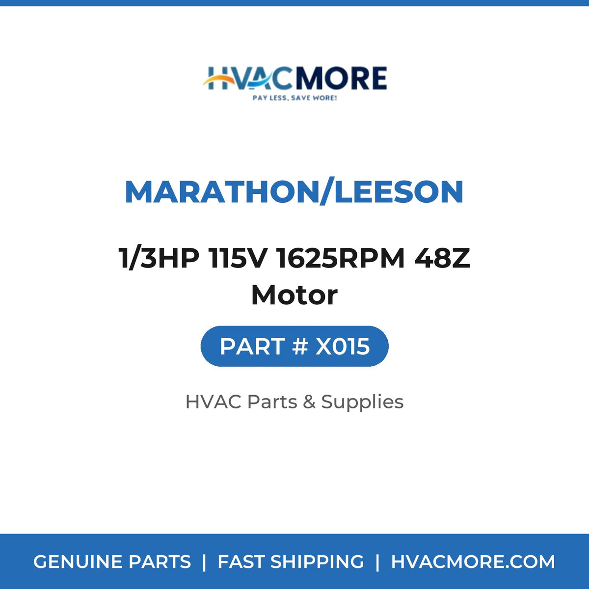 MARATHON/LEESON 1/3HP 115V 1625RPM 48Z Motor X015