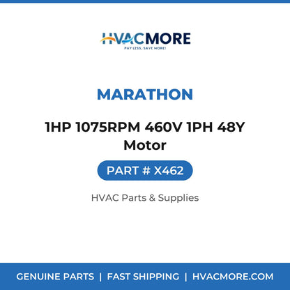 Marathon 1HP 1075RPM 460V 1PH 48Y Motor X462