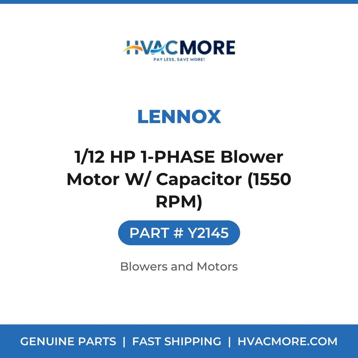 Lennox 1/12 HP 1-PHASE Blower Motor W/ Capacitor (1550 RPM) Y2145